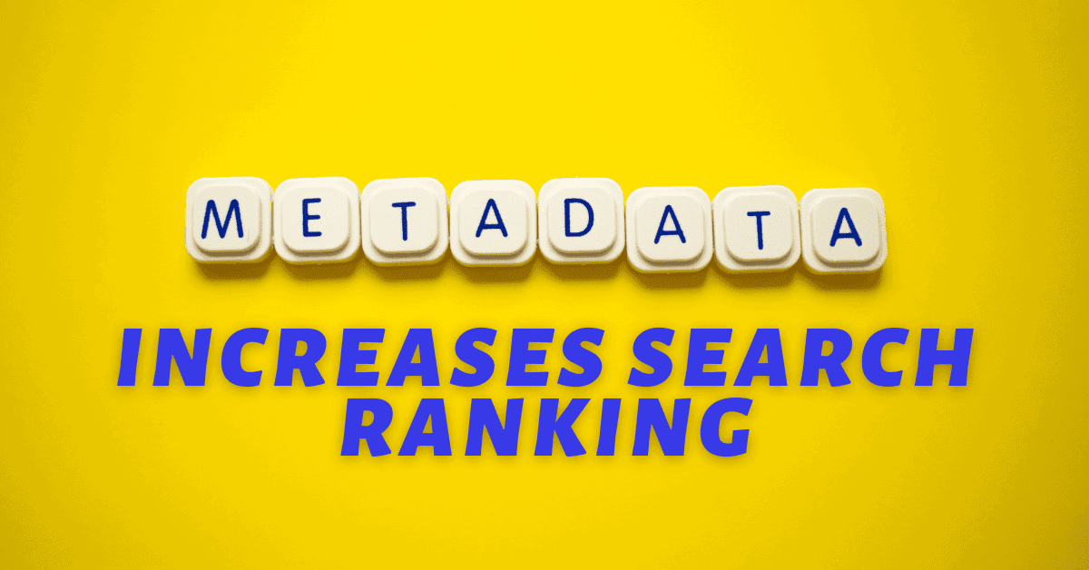 Metadata That Increases Search Ranking