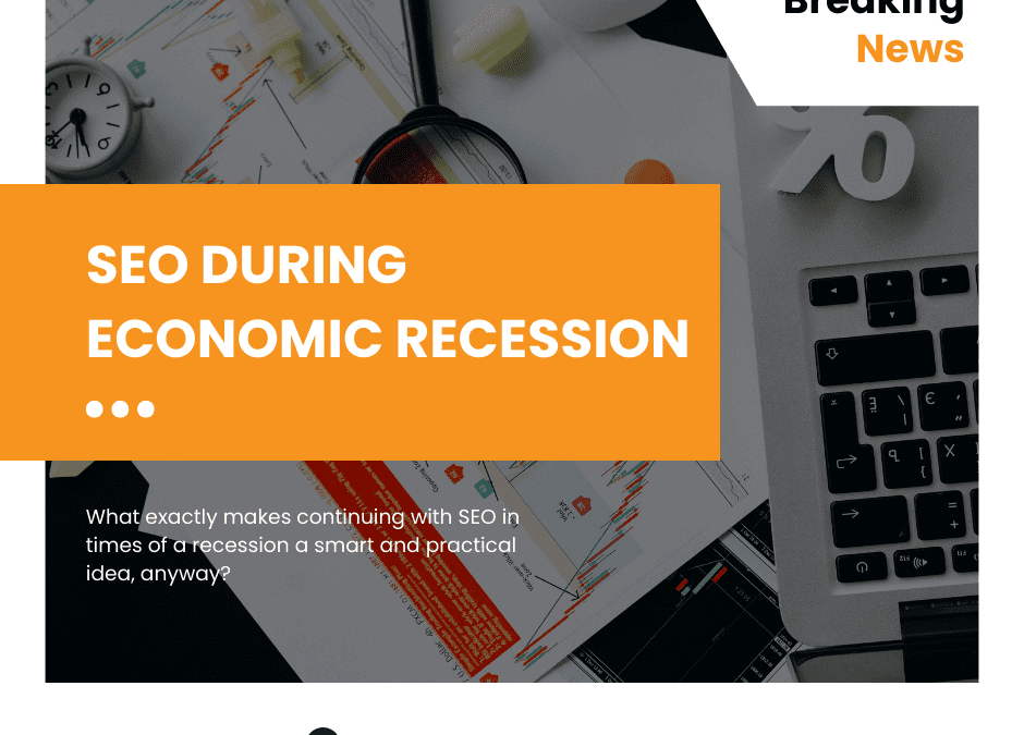 The Importance of SEO During Economic Recession