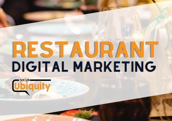 Restaurant Digital Marketing by Social Ubiquity, LLC.