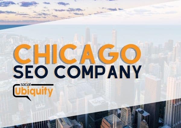 Chicago SEO Company with Social Ubiquity, LLC.