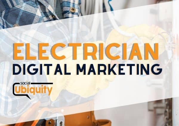 Electrician Digital Marketing by Social Ubiquity, LLC.