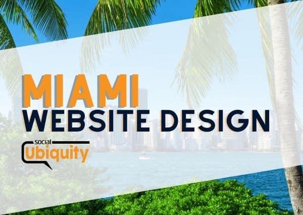 Miami Website Design by Social Ubiquity, LLC. Miami, Florida