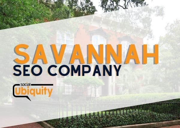 Savannah SEO Company with the best digital marketing team by Social Ubiquity. Top SEO team in all of Savannah, Georgia.
